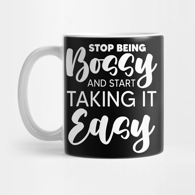 Easy Bossy Boss For An Authoritarian Sarcastic Lover by sBag-Designs